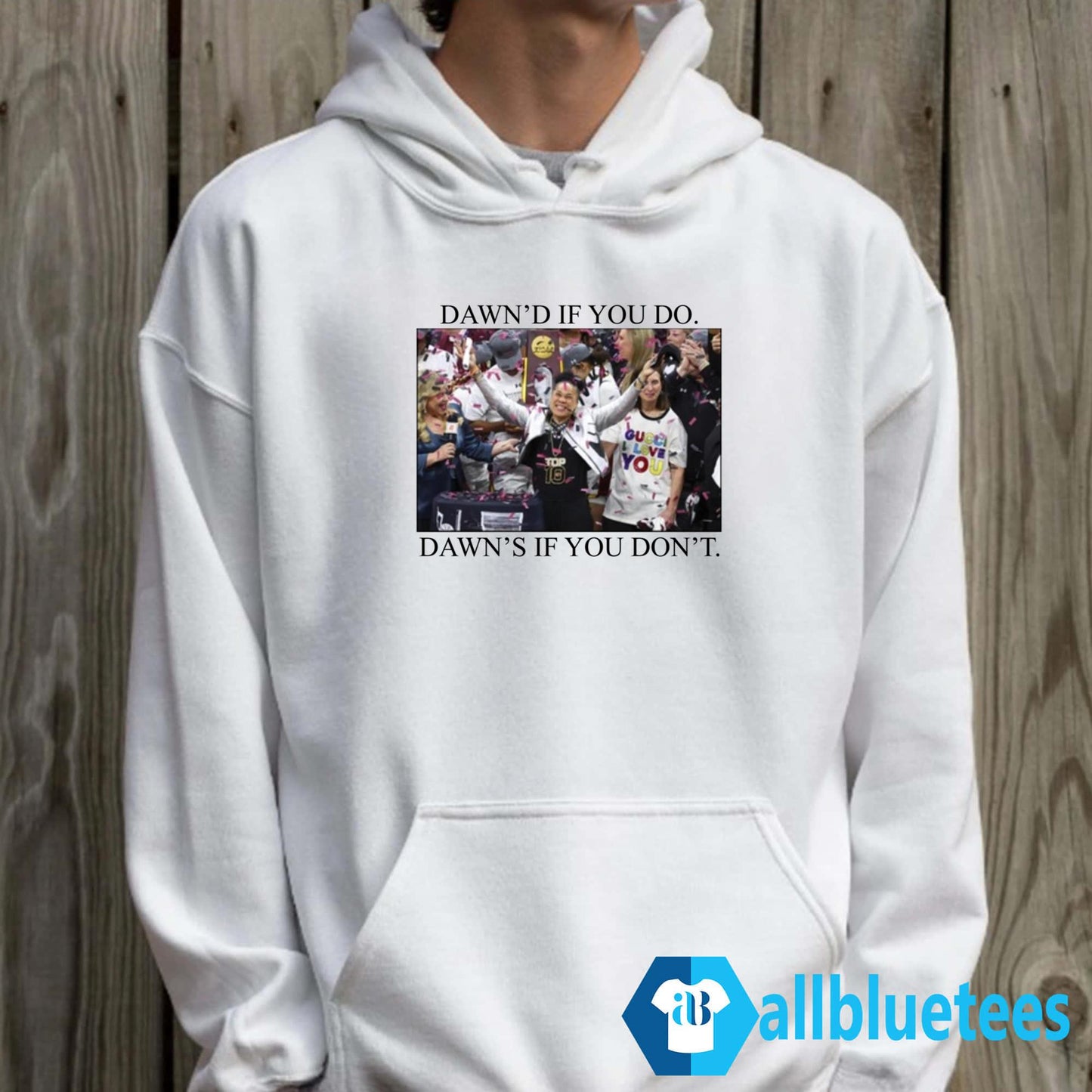 Dawn’d If You Do Dawn’d If You Don’t Shirt