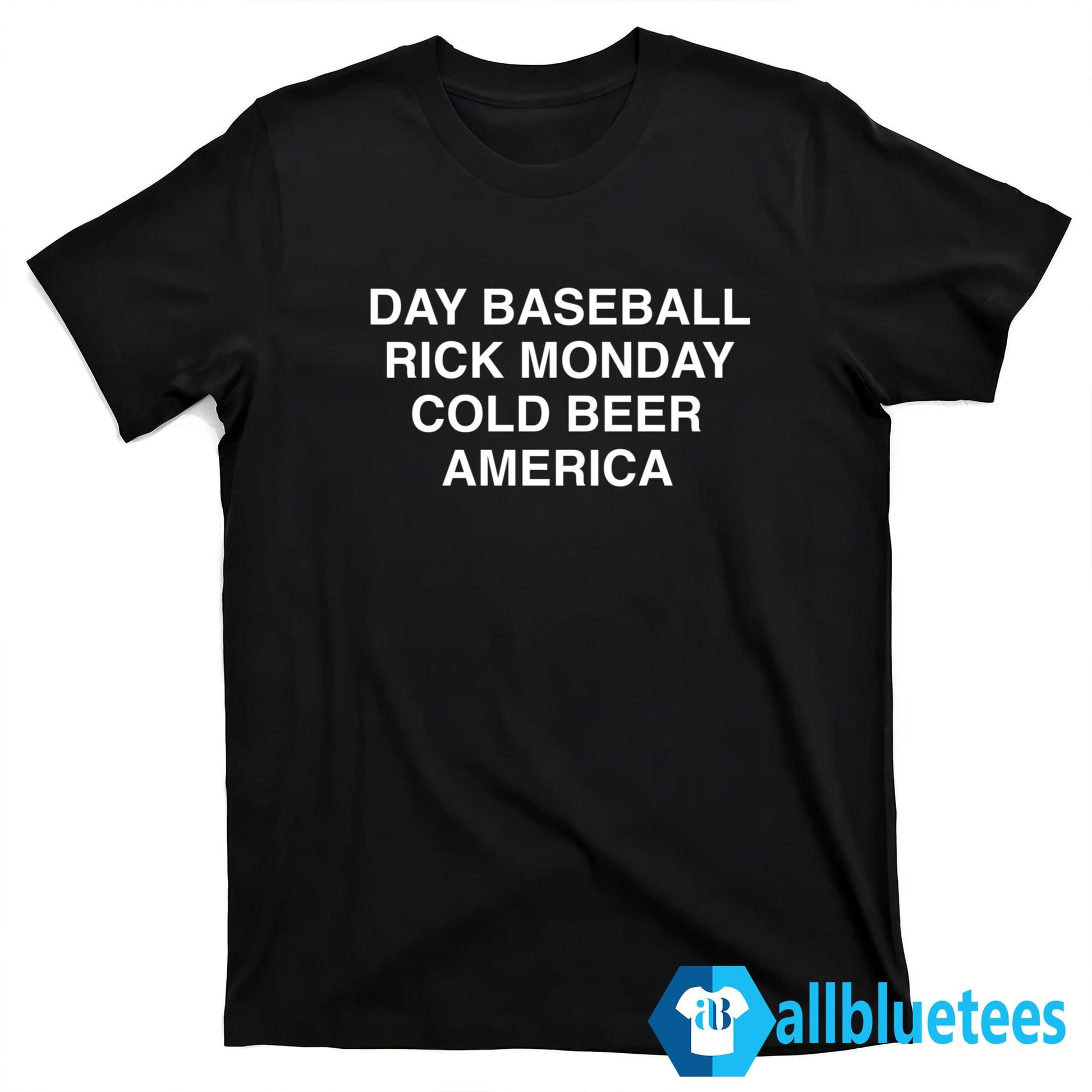 Day Baseball Rick Monday Cold Beer America Shirt