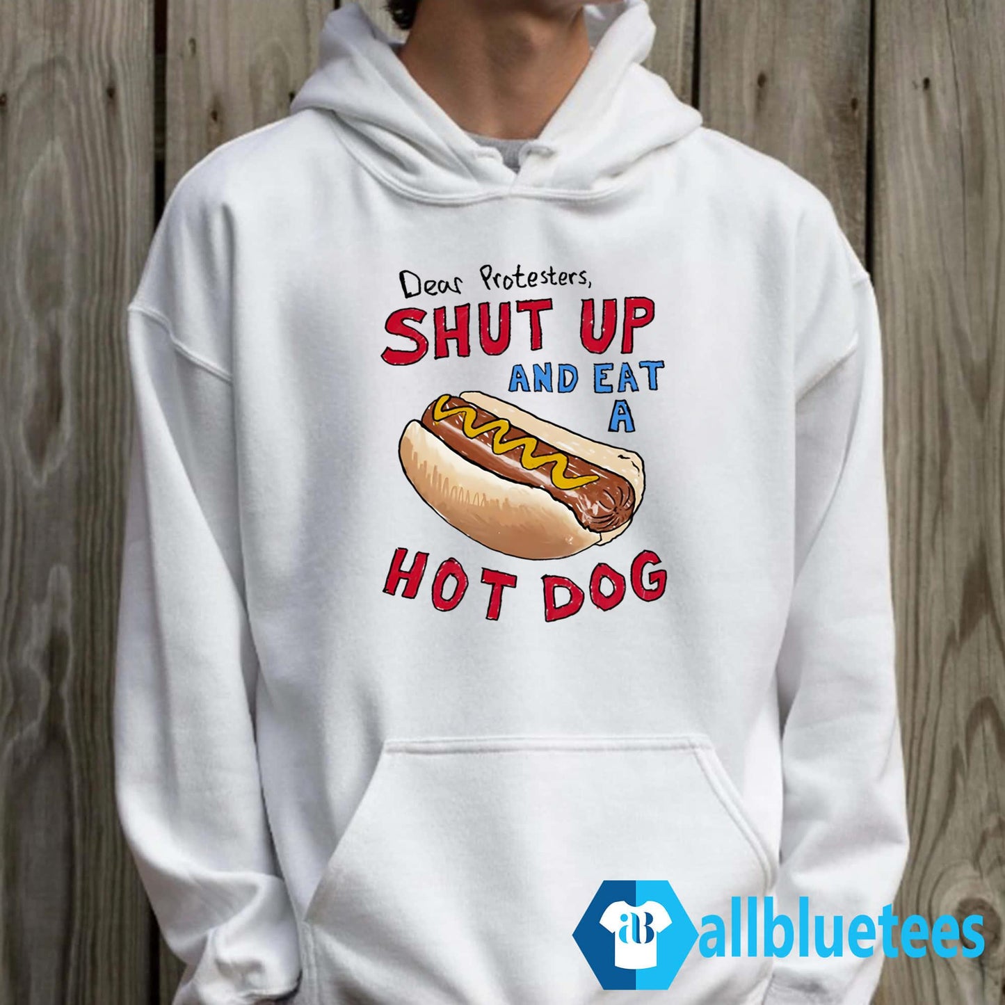 Dear Protesters And Eat A Hot Dog Shirt