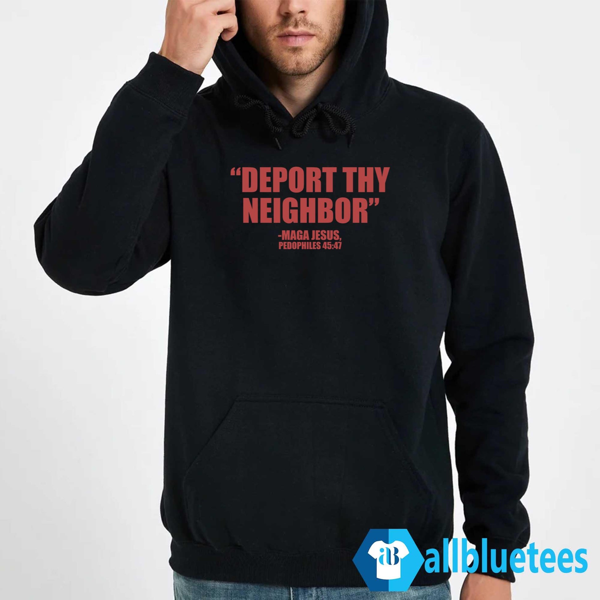 Deport Thy Neighbor Shirt