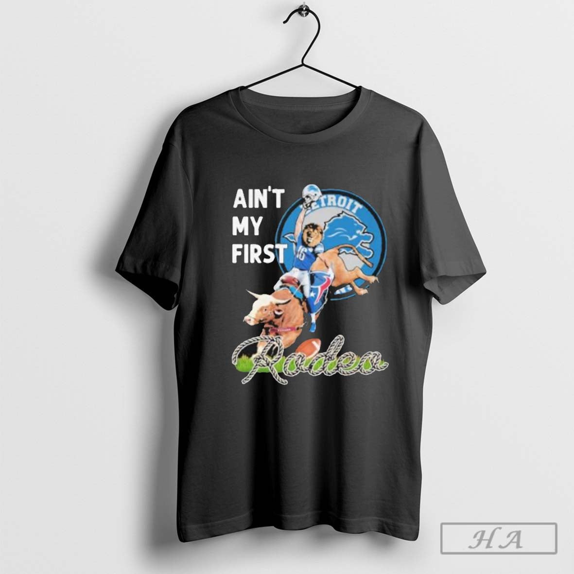 Detroit Lions Aint My First Rodeo