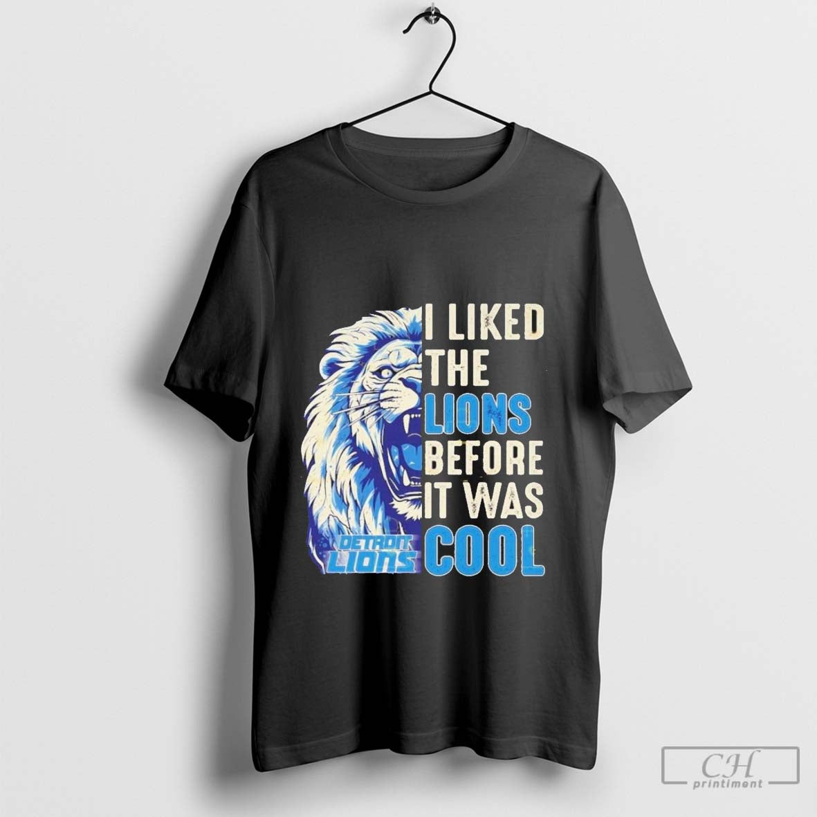 Detroit Lions I Liked The Lions Before It Was Cool Unisex