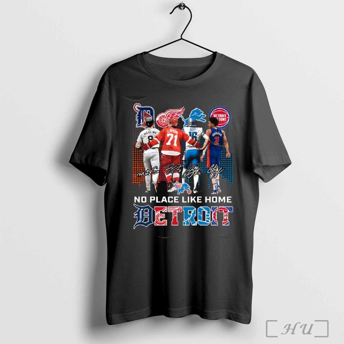 Detroit Tigers X Detroit Red Wings X Detroit Lions X Detroit Pistons No Place Like Home Signature Unisex