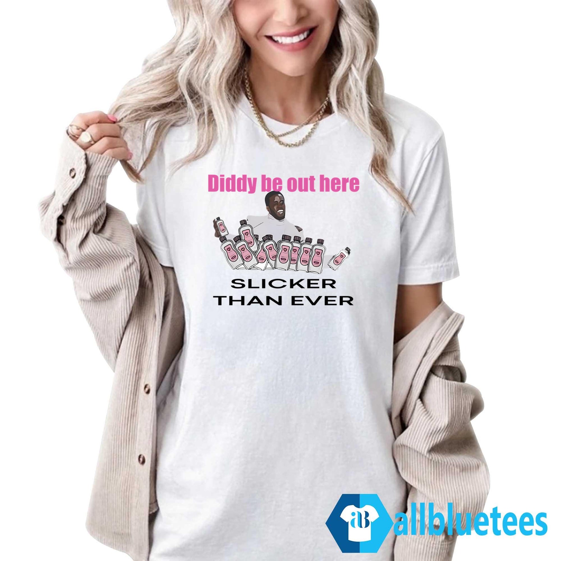 Diddy Be Out Here Slicker Than Ever Shirt