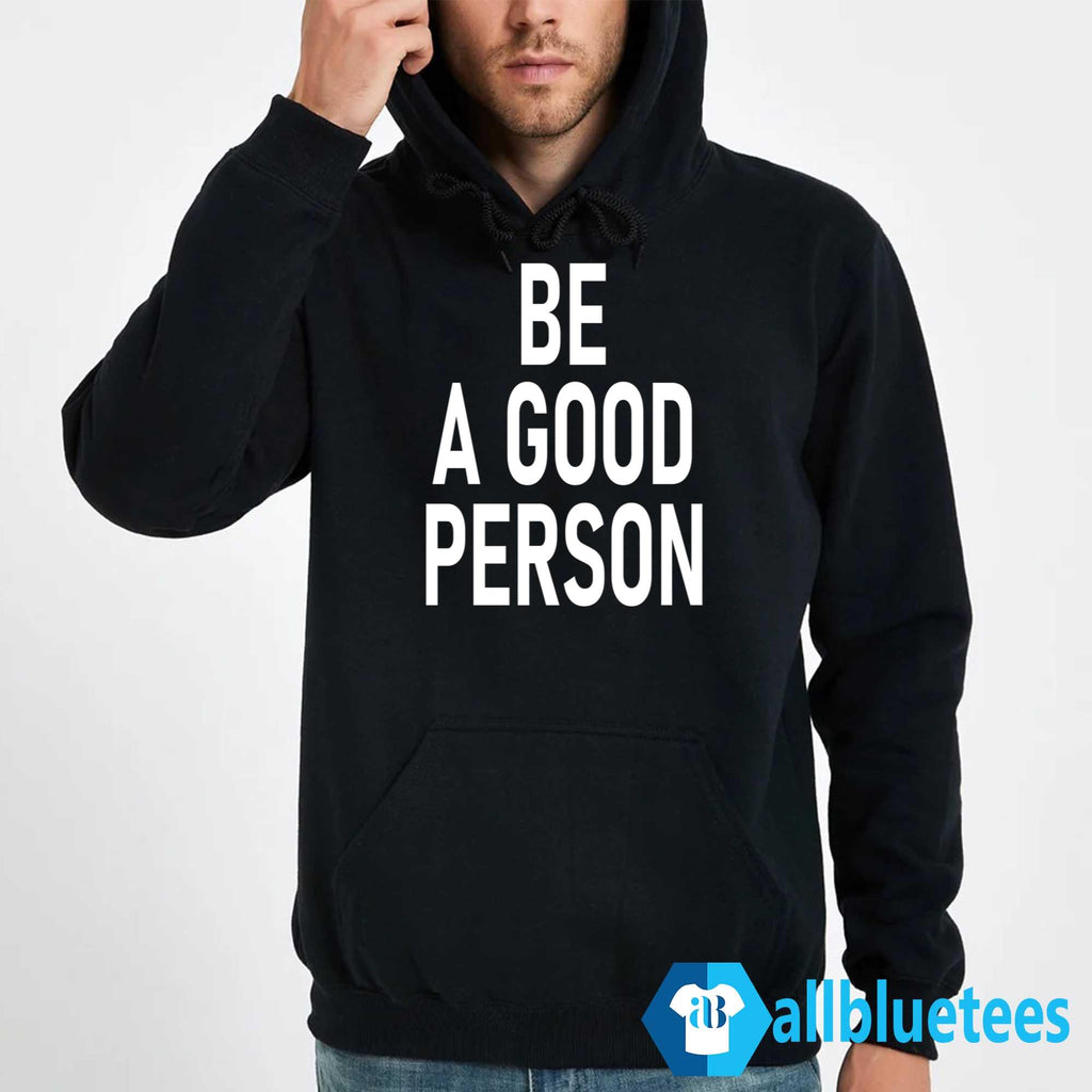 Dillon Brooks Be A Good Person Hoodie