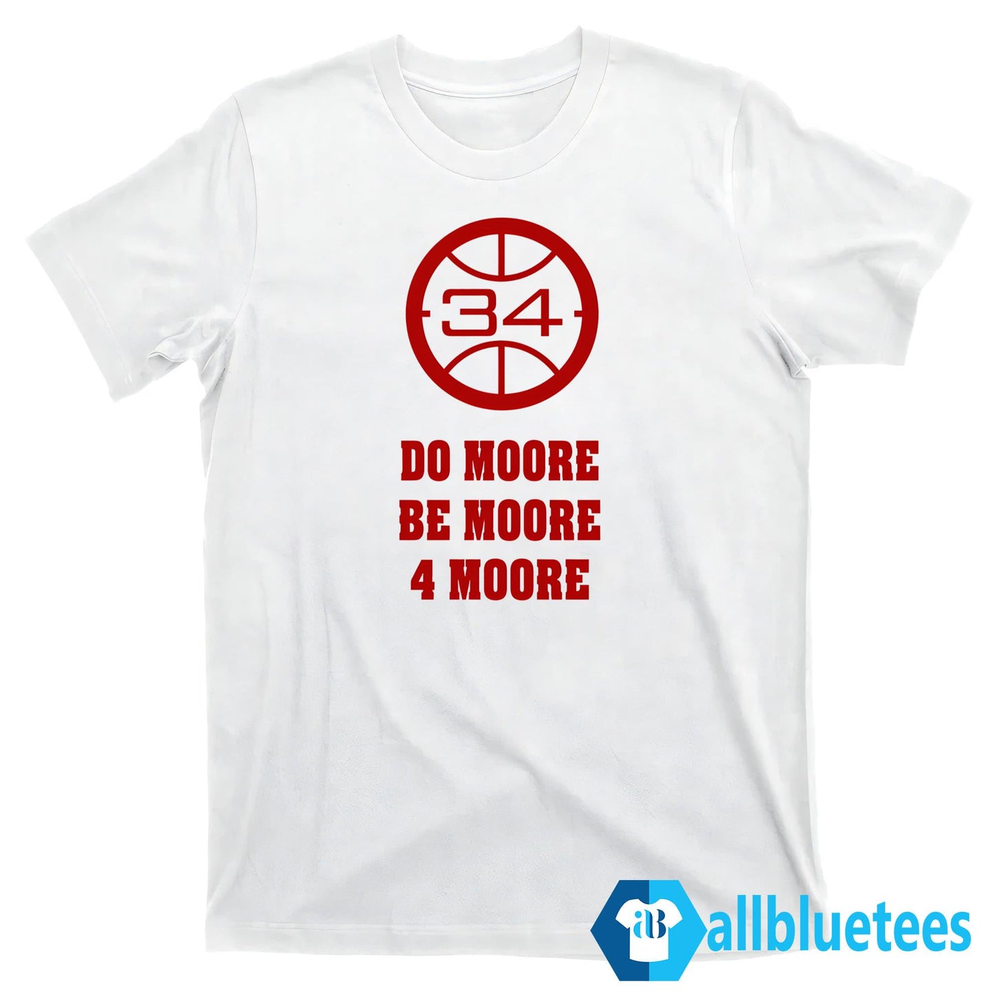 Do Moore Be Moore 4 Moore Shirt