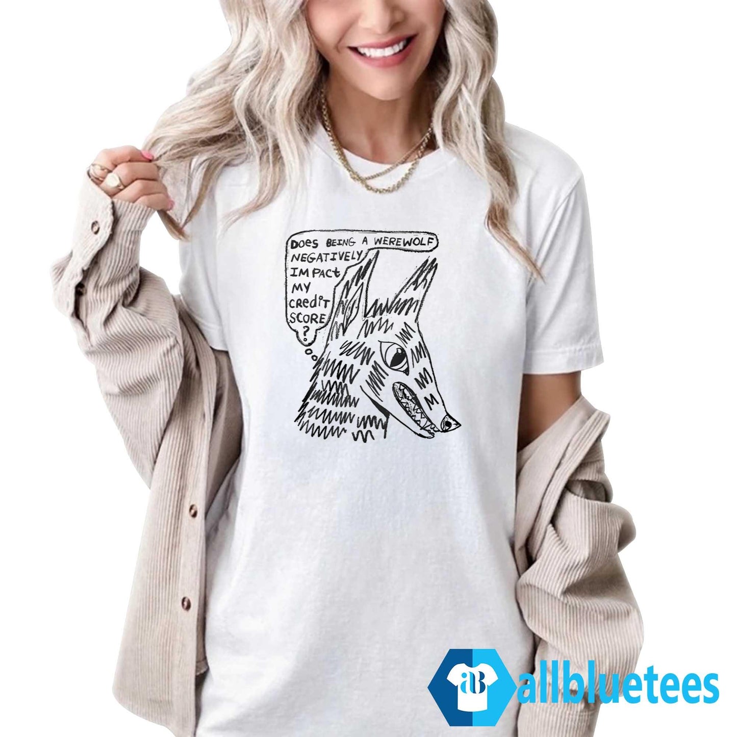 Does Being A Werewolf Negatively Impact My Credit Score Shirt