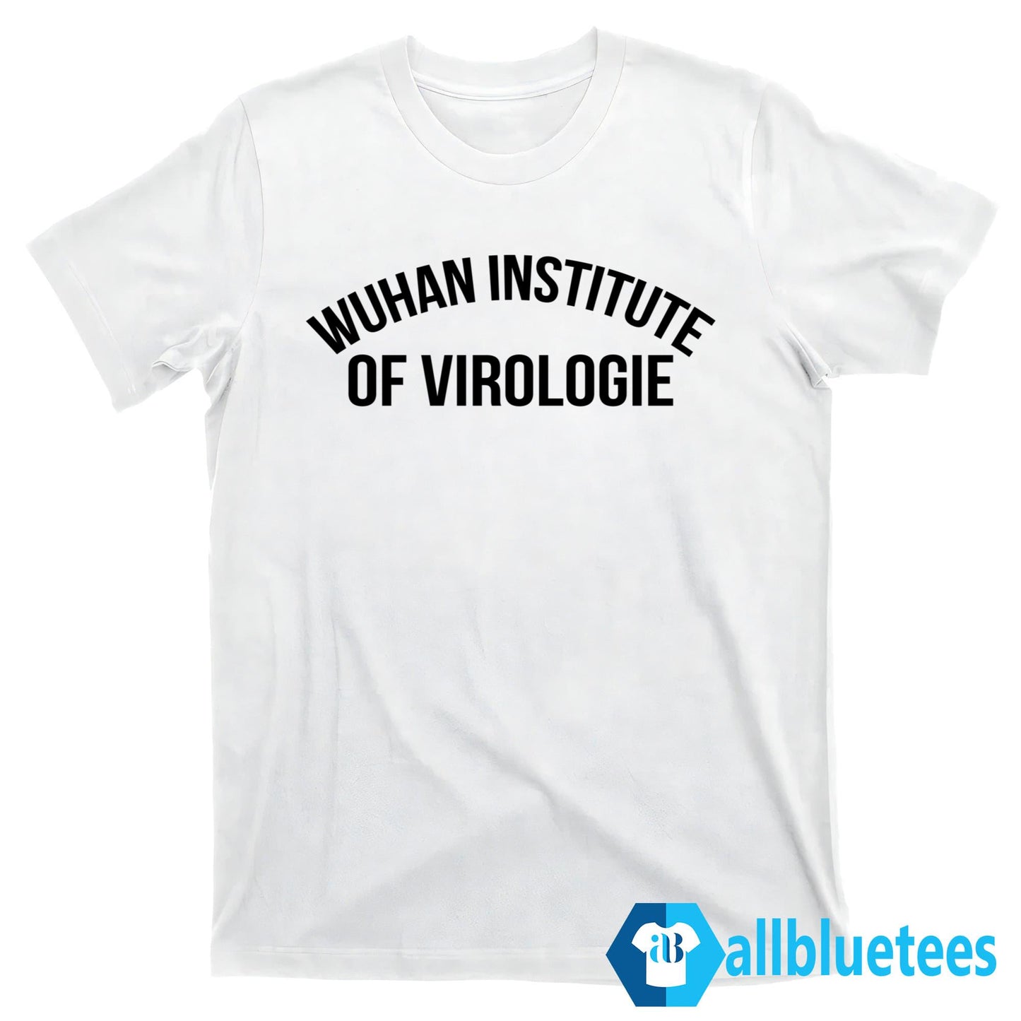 Don Keith Wuhan Institute Of Virologie Shirt