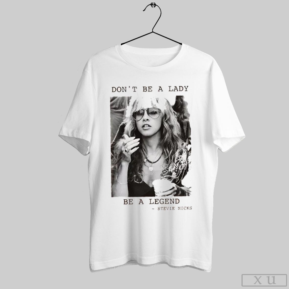 Dont Be A Lady Be A Legend Tee Stevie Nicks