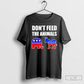 Dont Feed The Animals Shirt