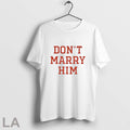 Dont Marry Him Sweat