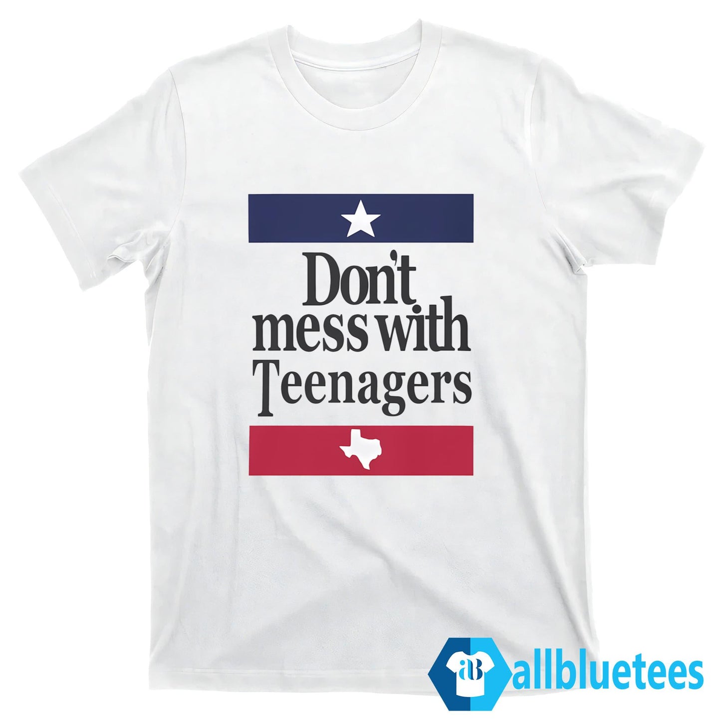 Don’t Mess With Teenagers Shirt