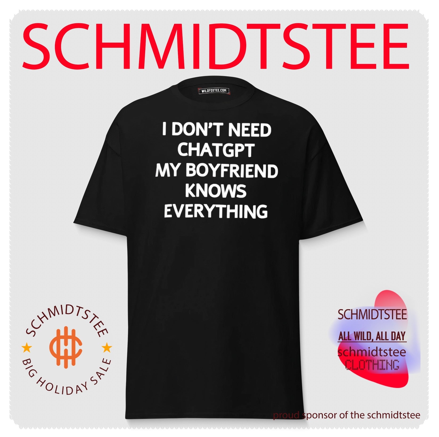 Don’t Need Chatgpt My Boyfriend Knows Everything Shirt
