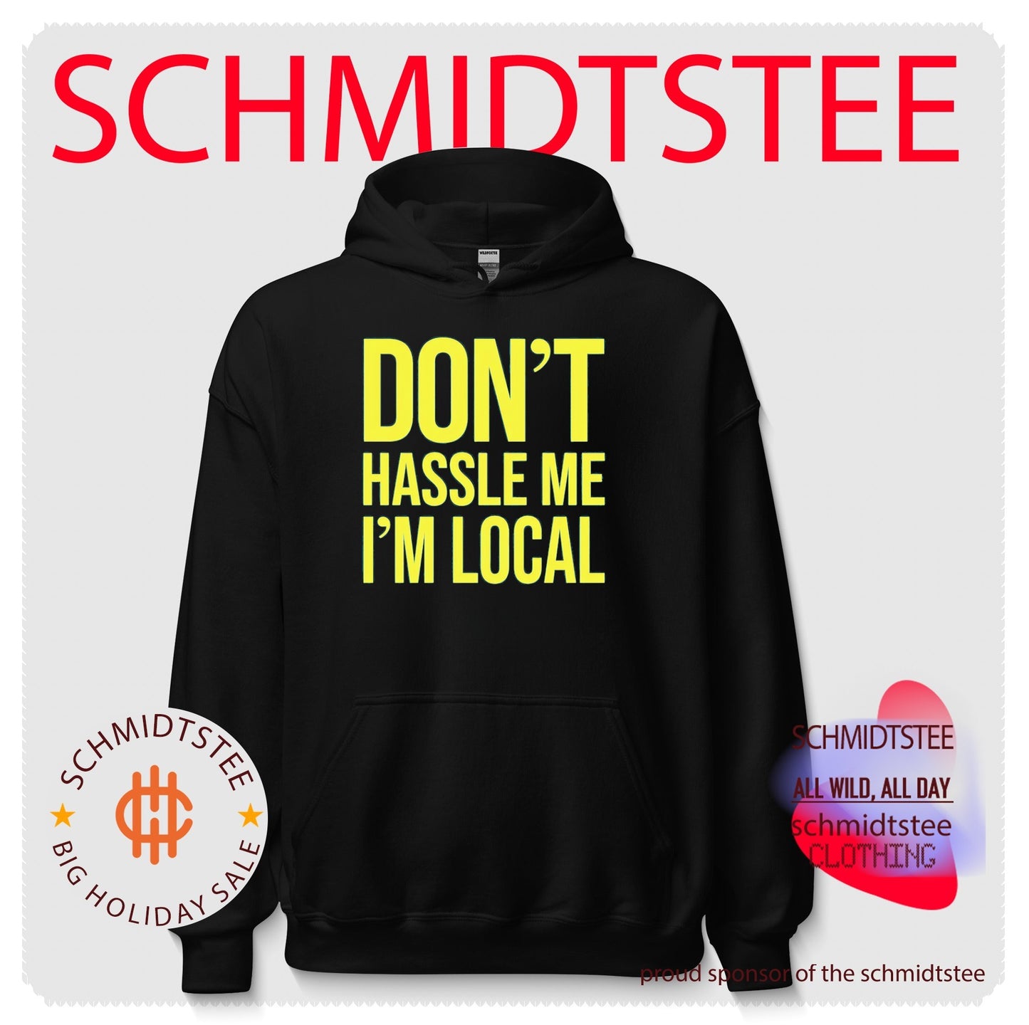 Don’t hassle me I’m local shirt
