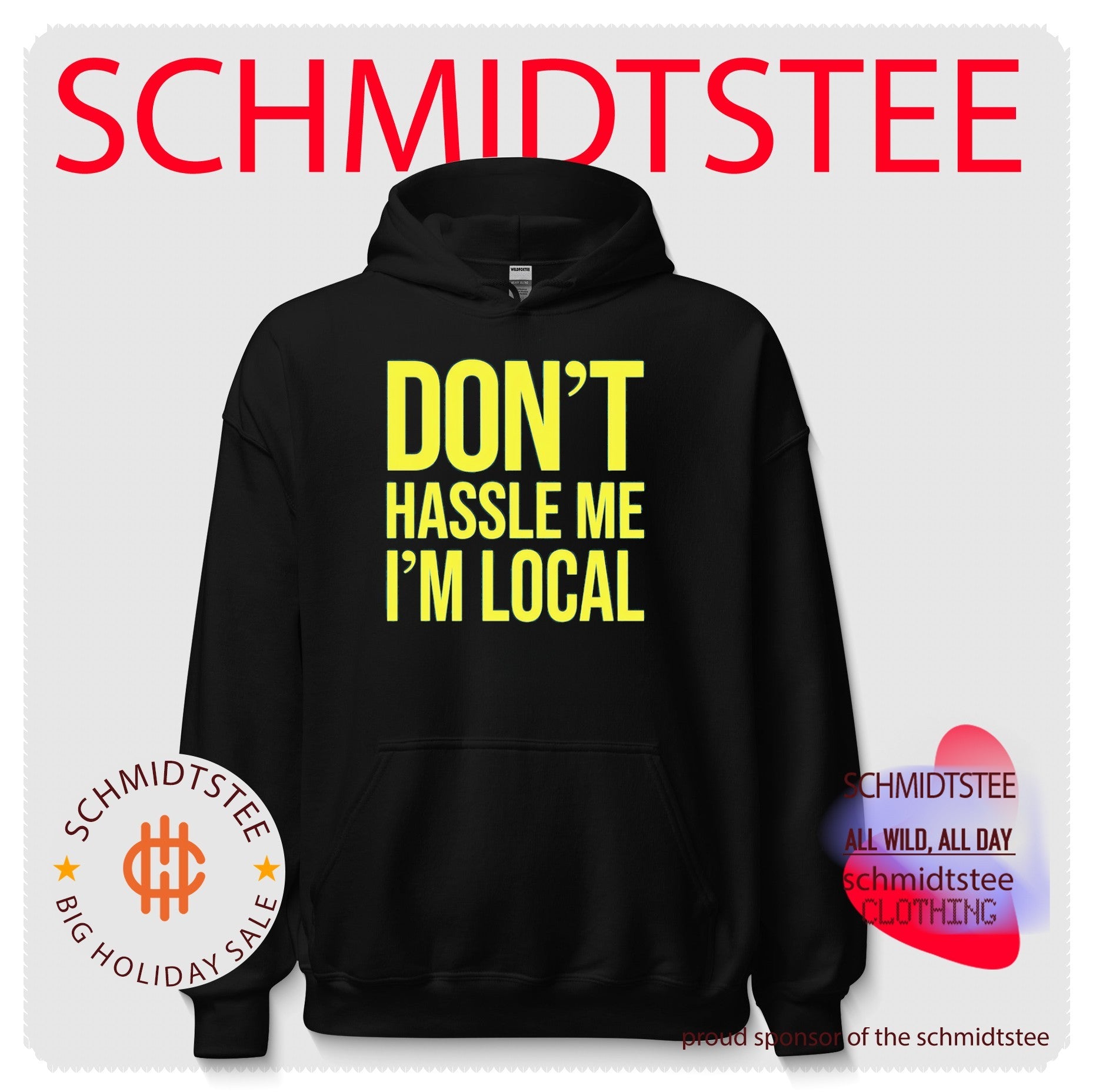 Don’t hassle me I’m local shirt