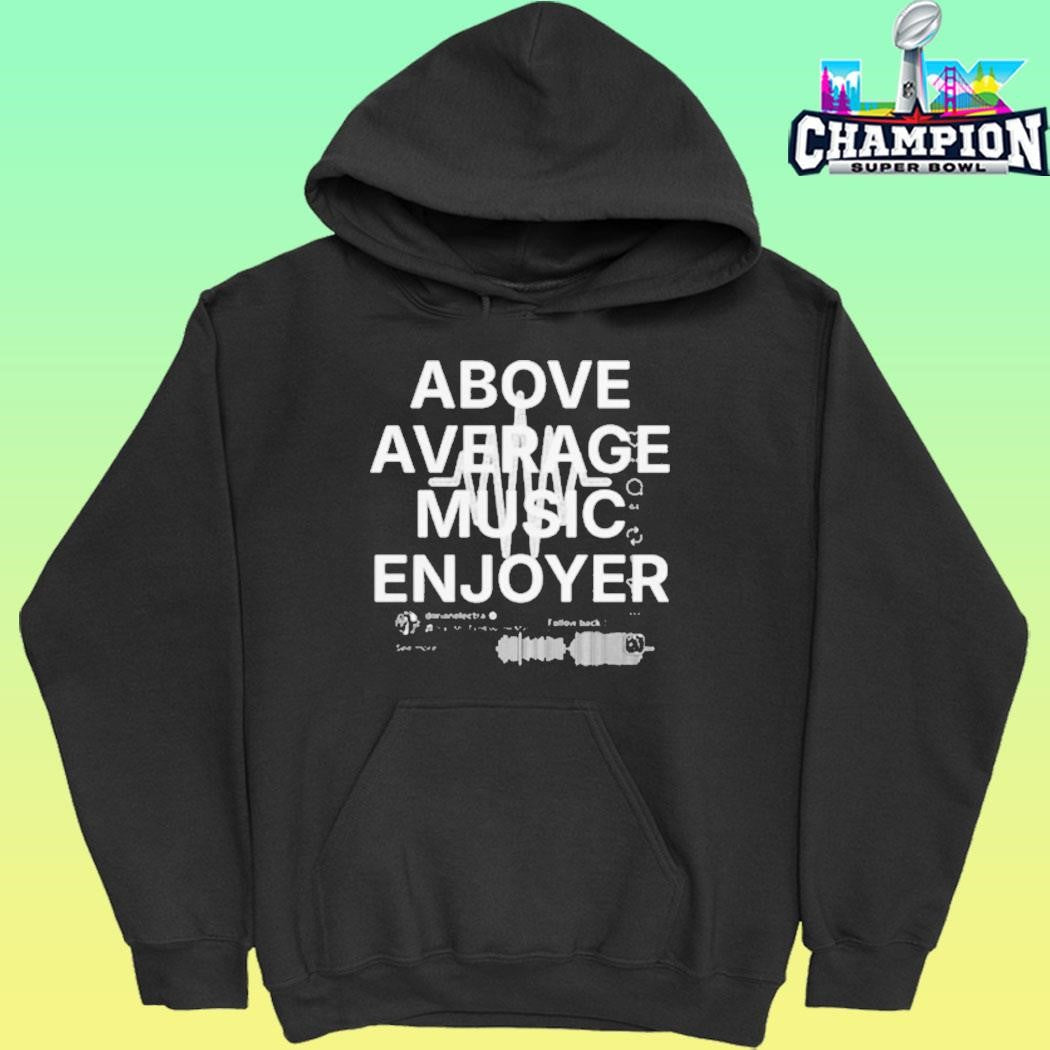 Dorian Electra Above Average Music Enjoyer Shirt