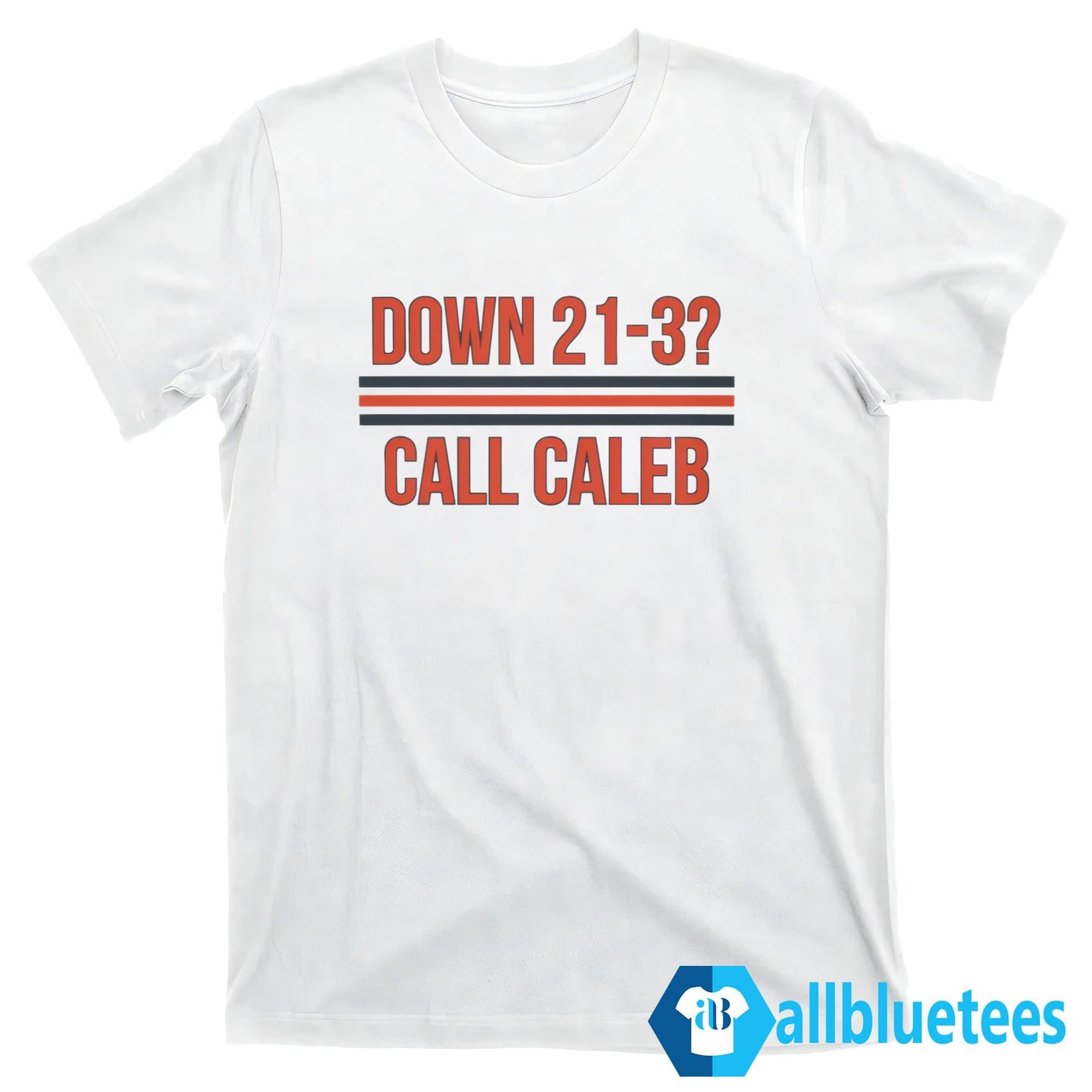 Down 21-3 Call Caleb Shirt