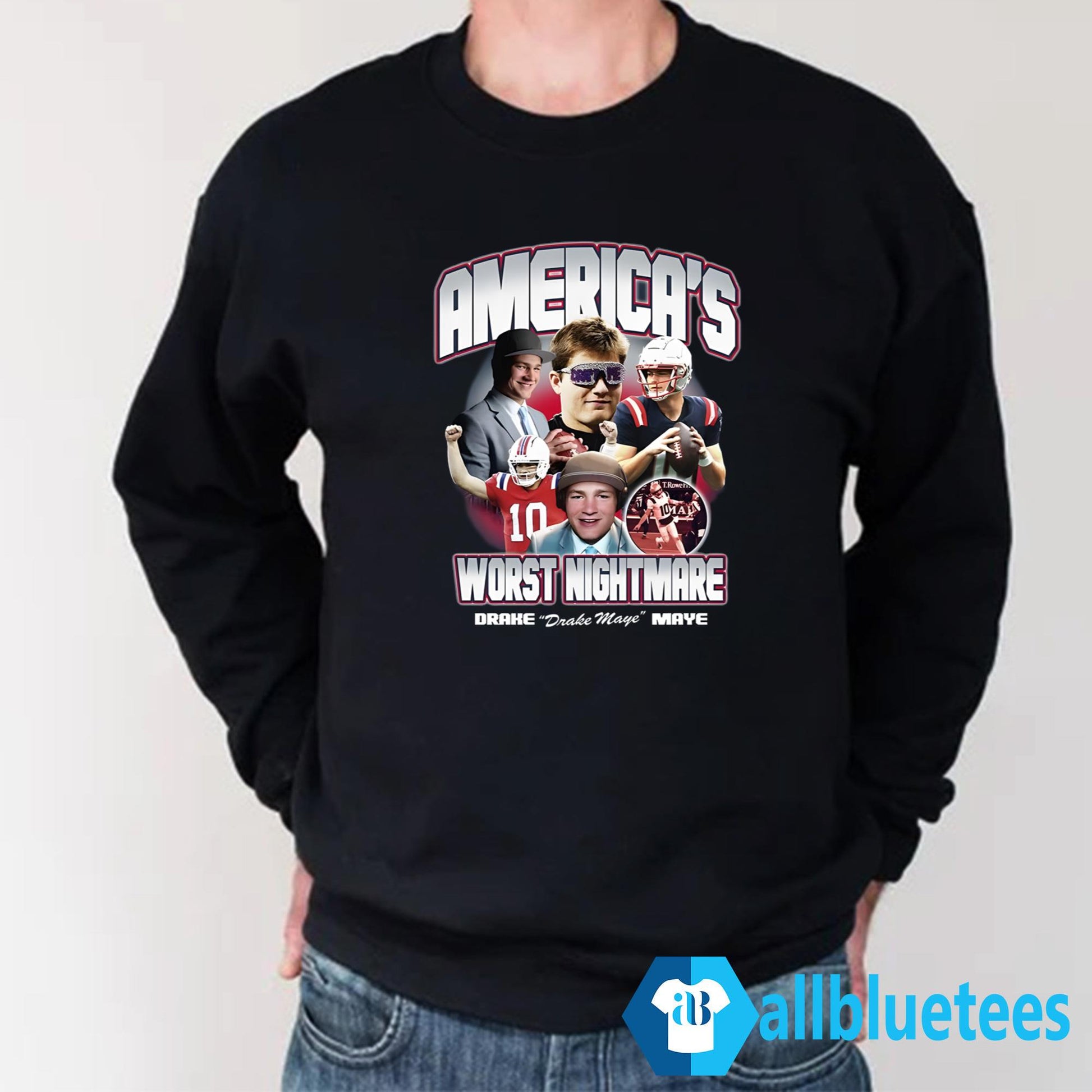 Drake Maye America’s Worst Nightmare Shirt