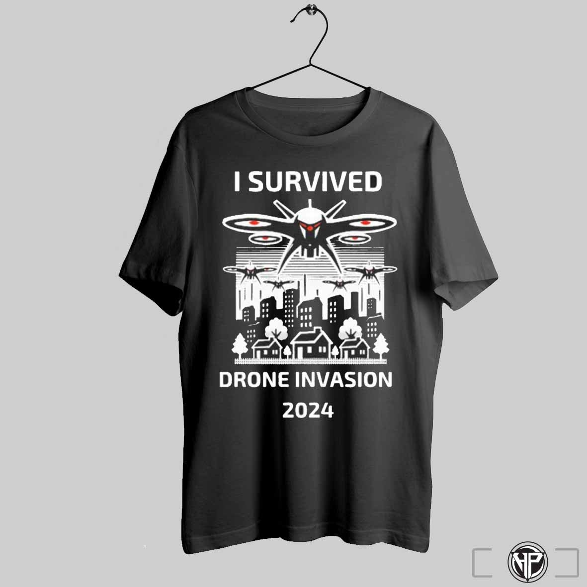 Drone I Survived The Drone Invasion 2024 T Shirt Trending