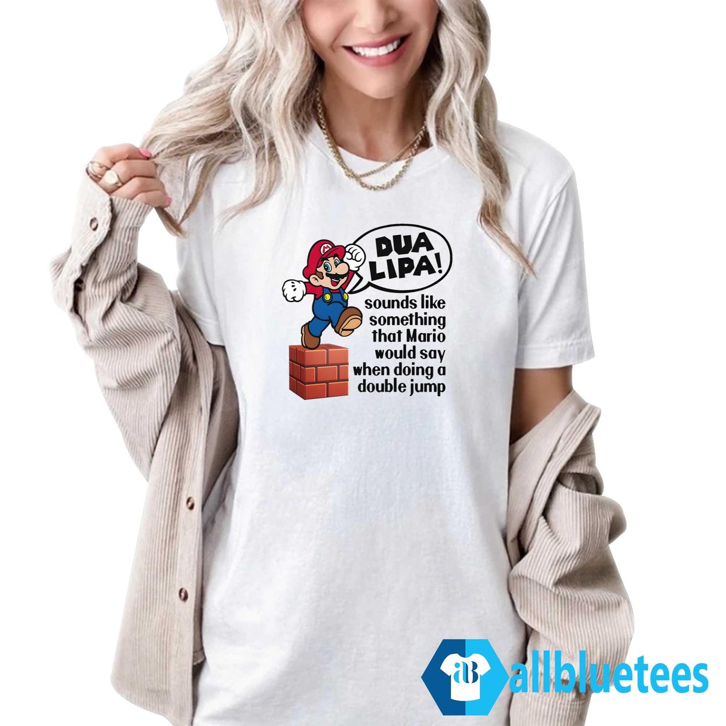 Dua Lipa Sounds Like Something That Mario Would Say Shirt
