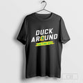 Duck Around And Find Out