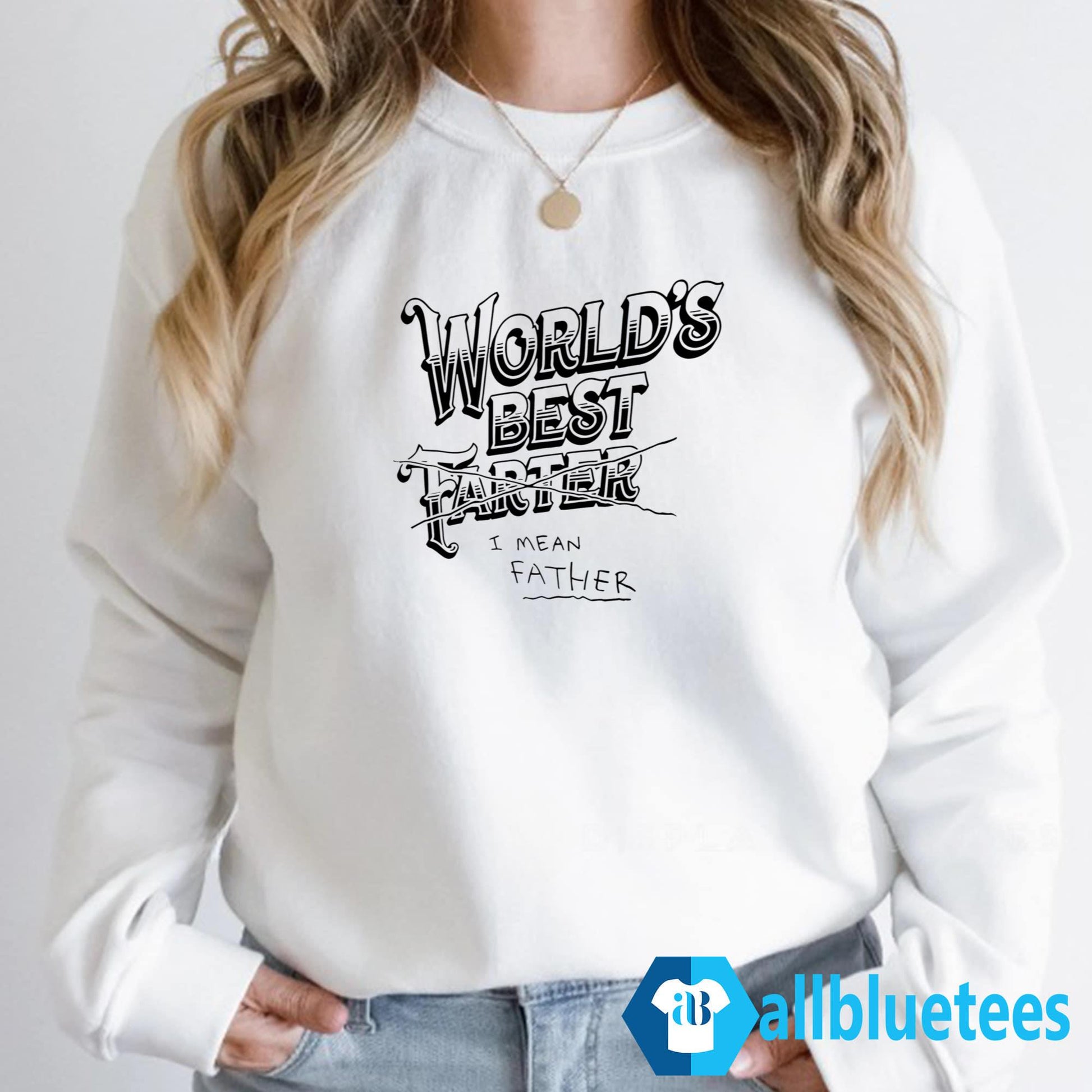 World’s Best Farter I Mean Father Shirt