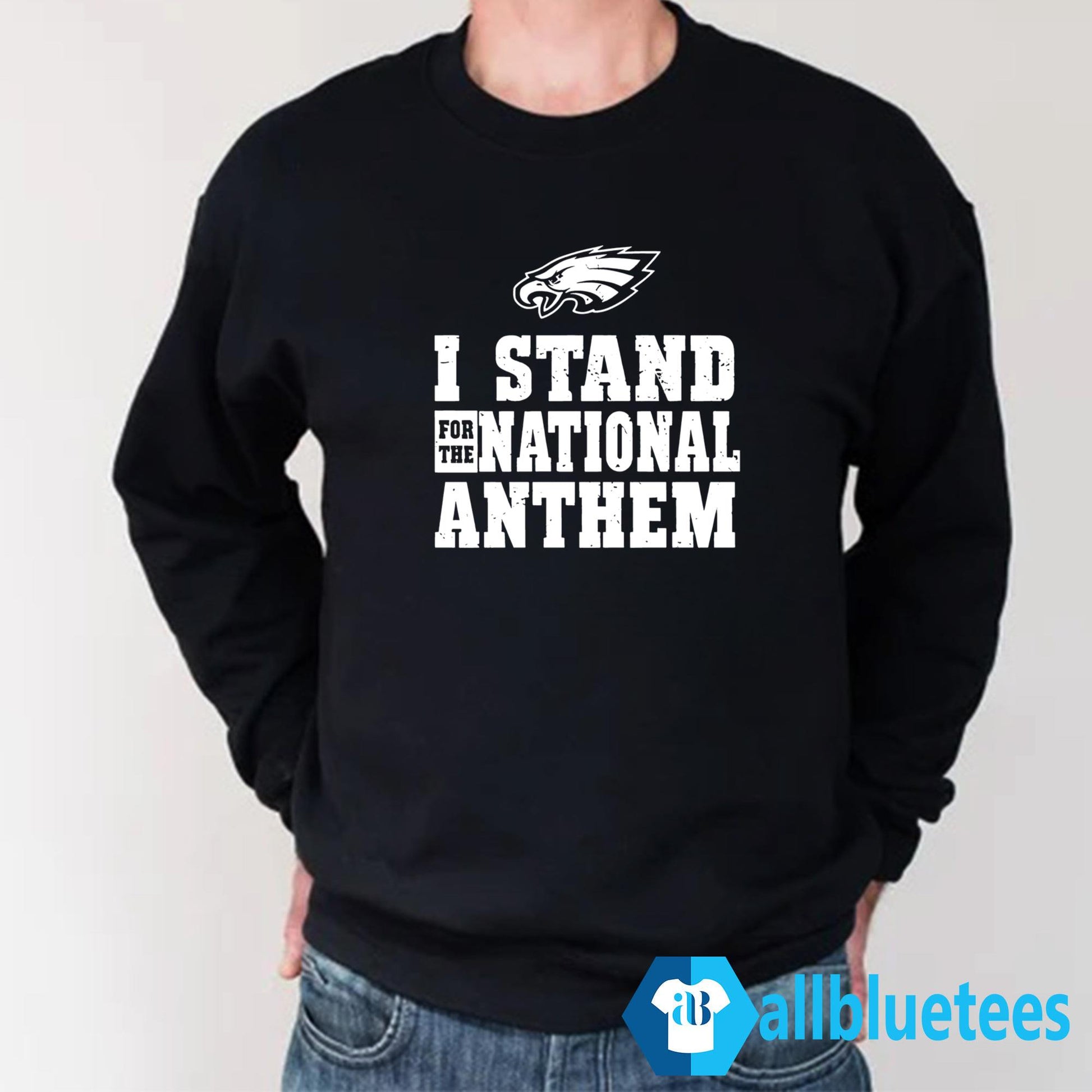 Eagles I Stand For The National Anthem Shirt