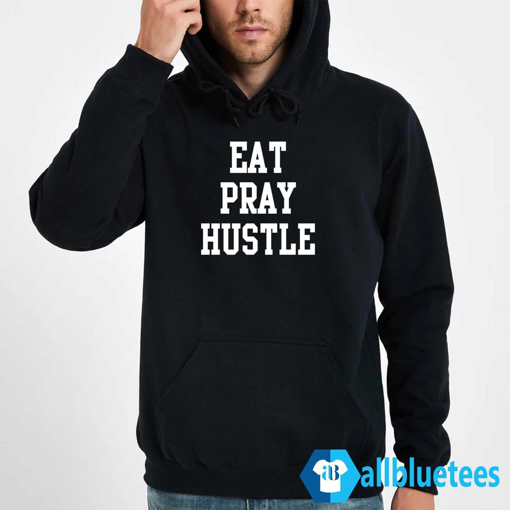 Eat Pray Hustle Sweatshirt