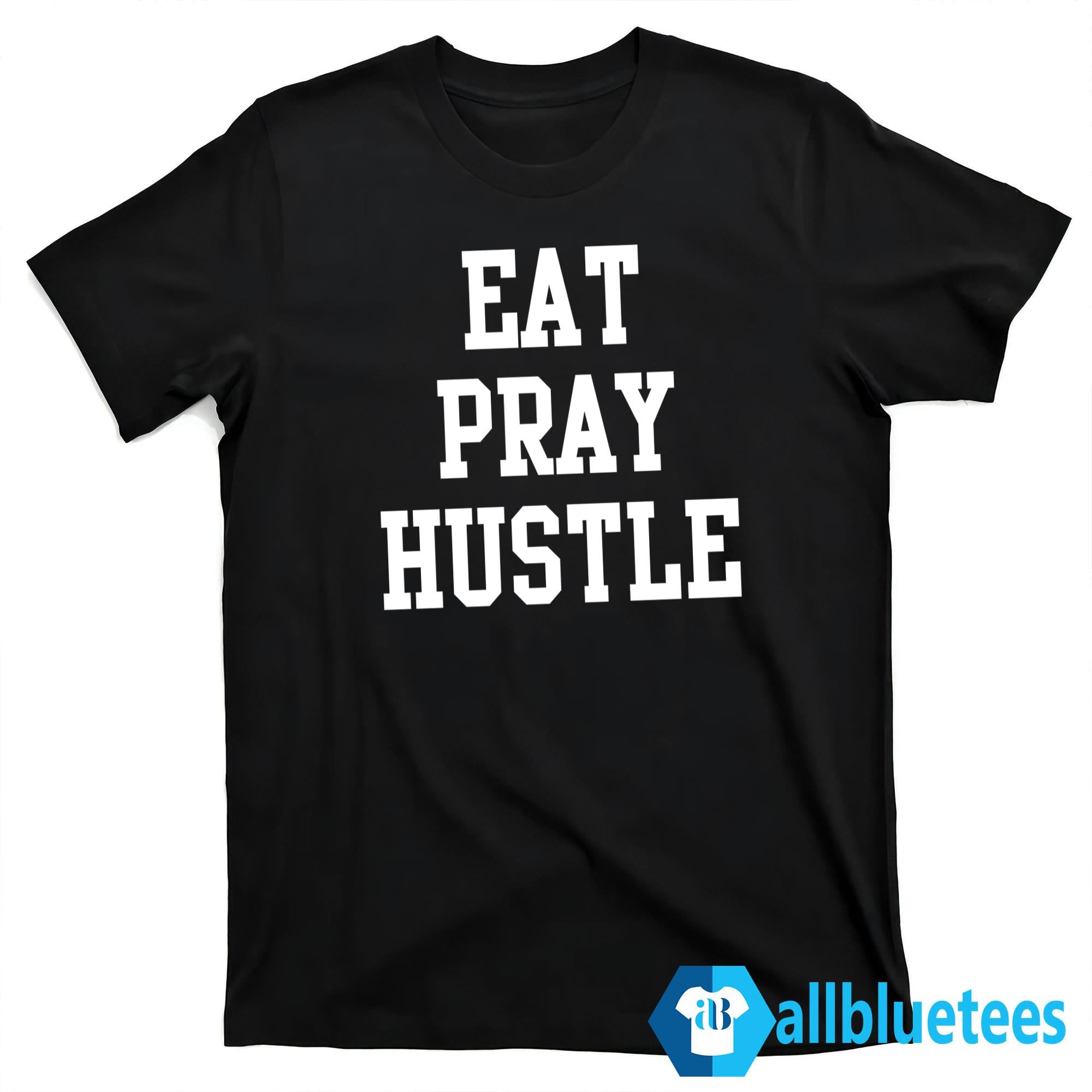 Eat Pray Hustle Sweatshirt