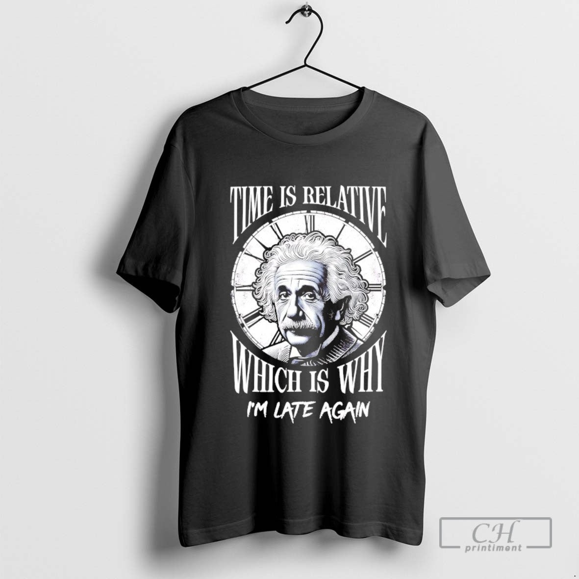 Einstein Time Is Relative Which Is Why Im Late Again