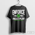 Enforce Pace Of Play Bang Bang Bang Tee Shirt