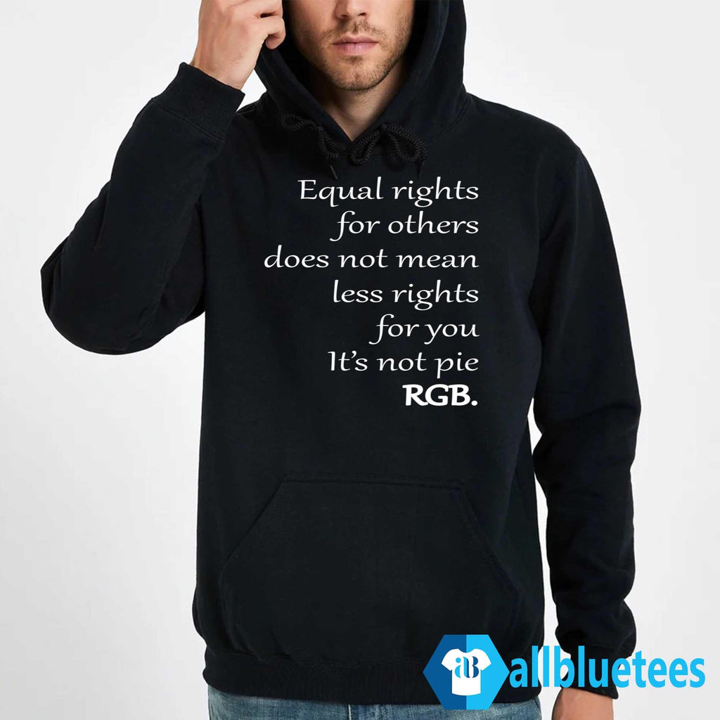 Equal Rights For Others Does Not Mean Less Rights For You Shirt