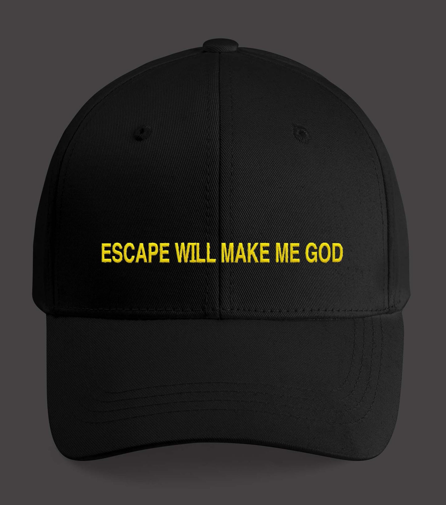 Escape Will Make Me God Hat