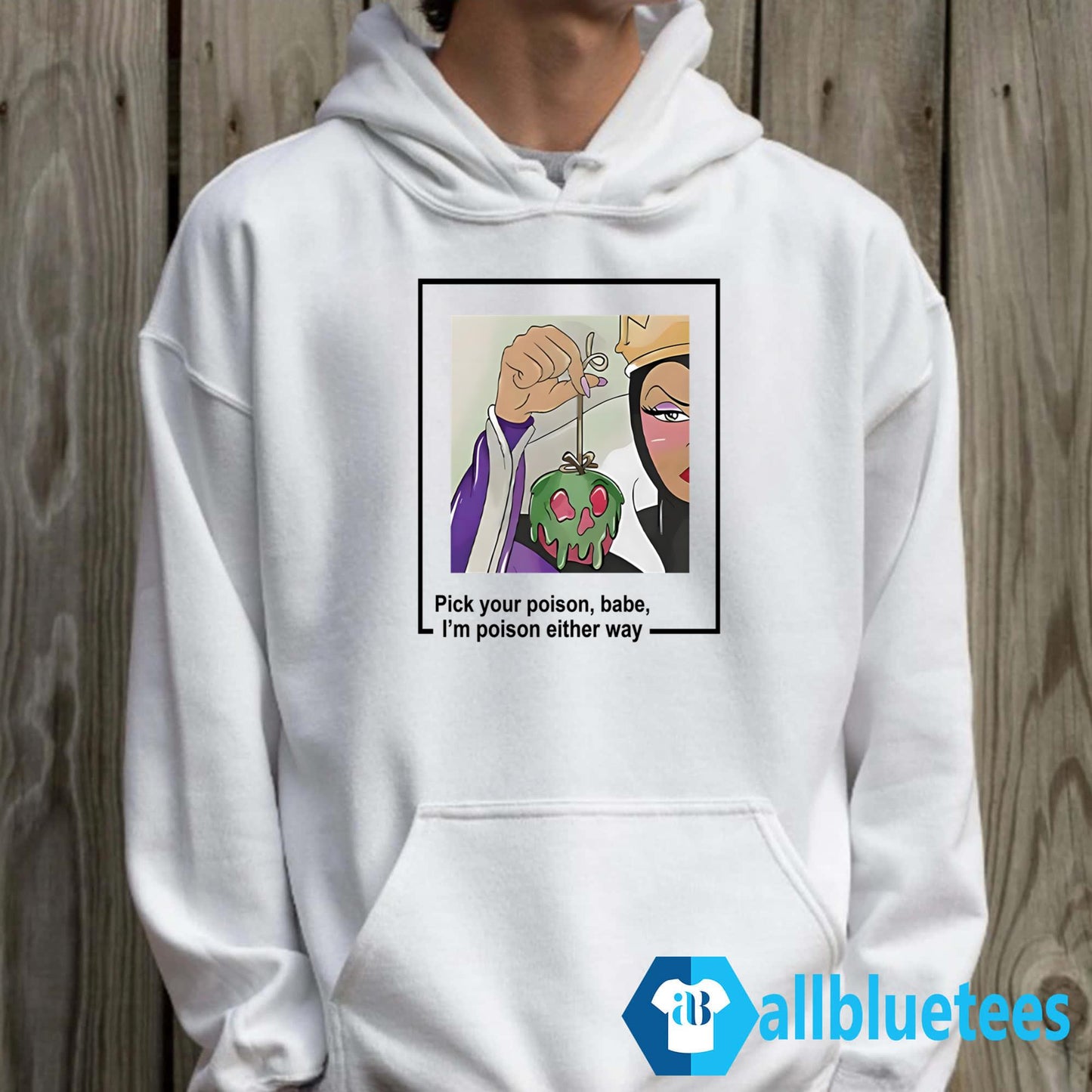 Evil Queen Pick Your Poison Babe I’m Poison Either Way Shirt