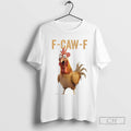 F Caw F Joke Funny Screaming Chicken T Shirt Sweater