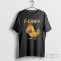 F Caw F Funny Viral Chicken
