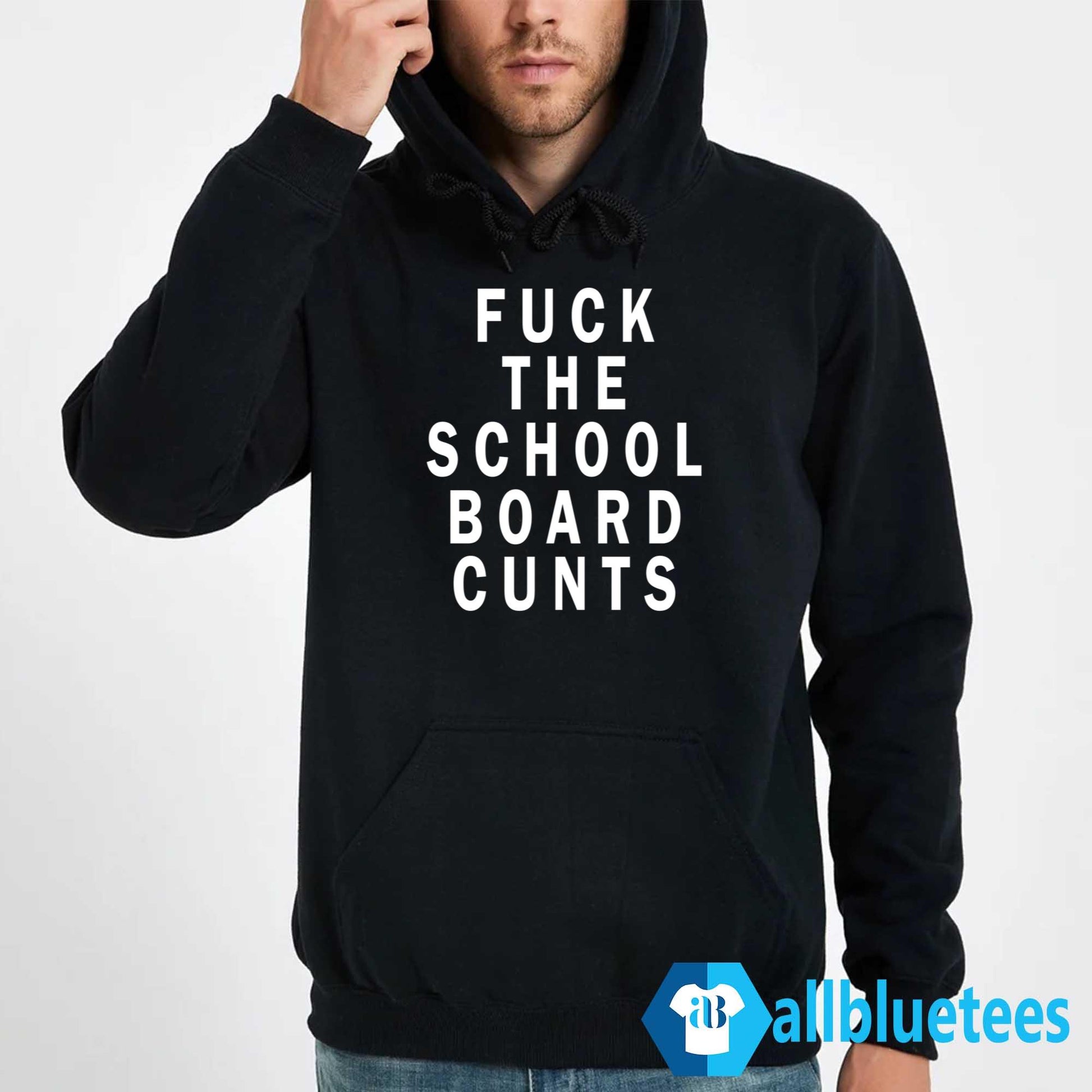 F-ck The School Board Cunts Shirt