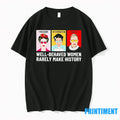 Fdt Freedom Determination Truth Well Behaved Women Rarely Make History Tshirts Sweater