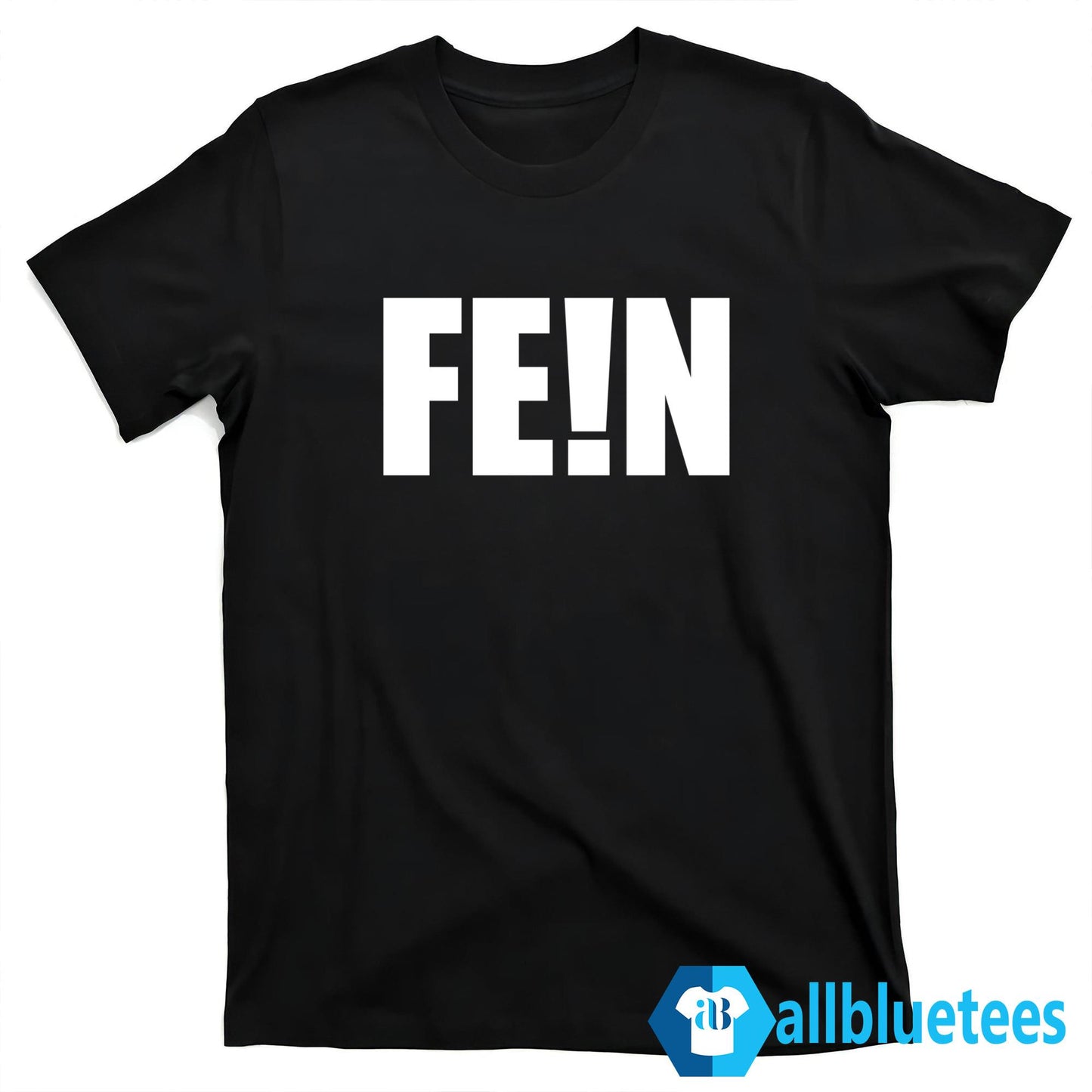 FE!N Shirt