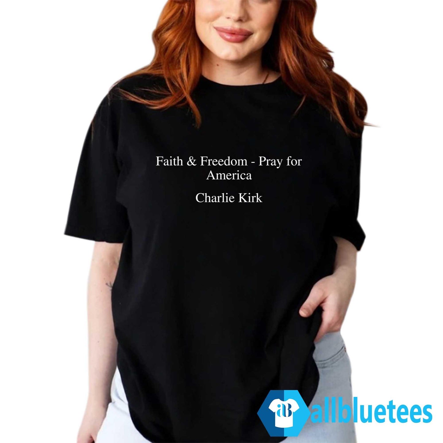 Faith And Freedom Pray For America Charlie Kirk Shirt