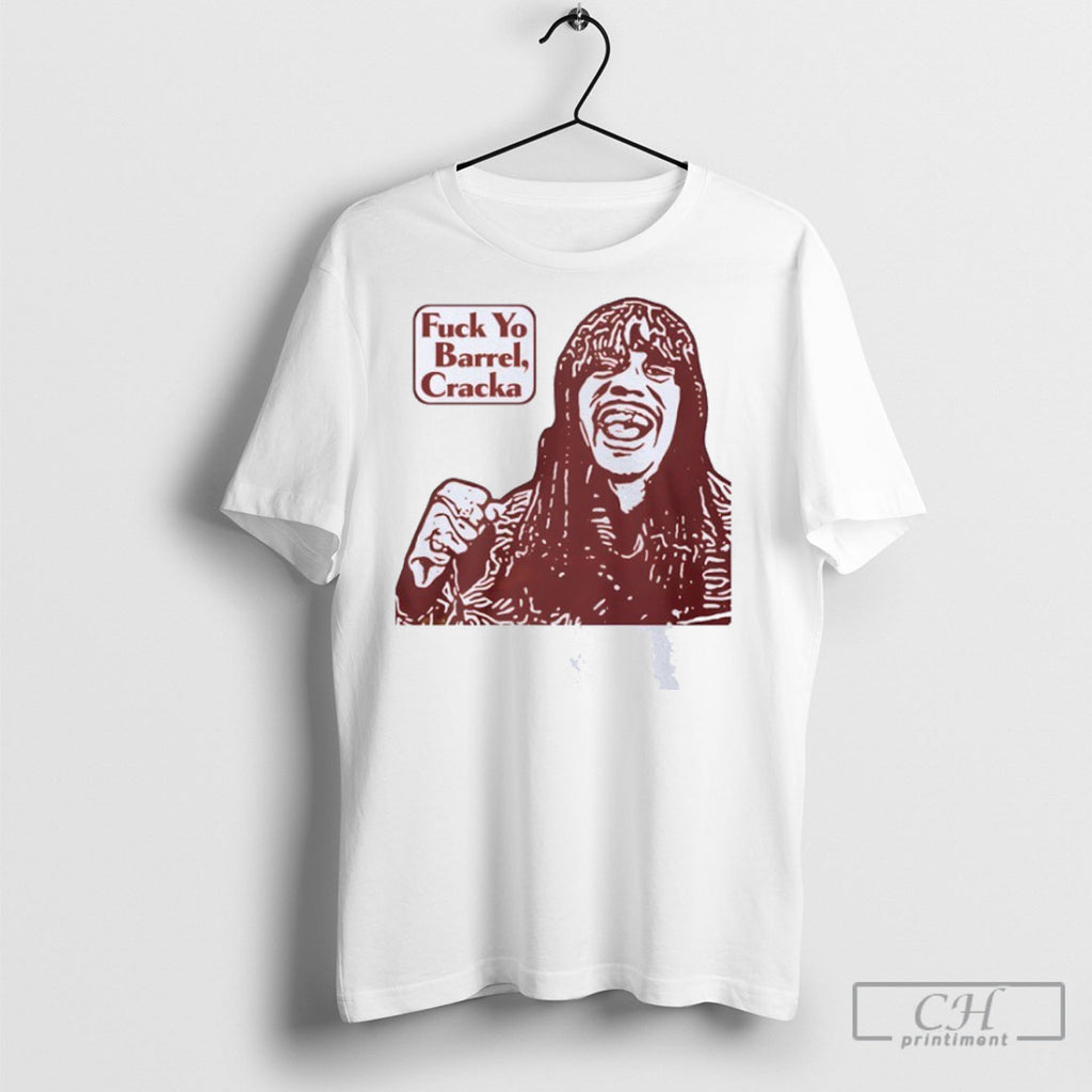 Fck Yo Barrel Cracka Shirt