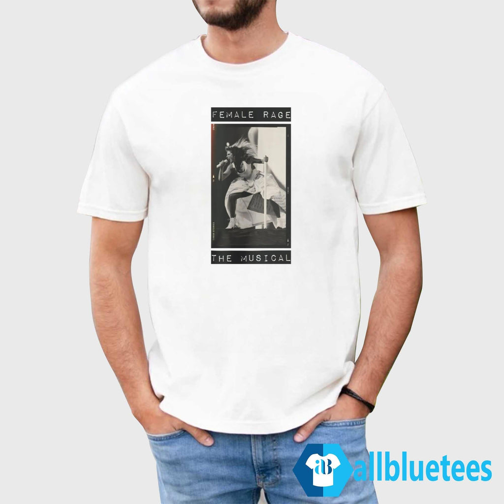 Female Rage The Musical Shirt