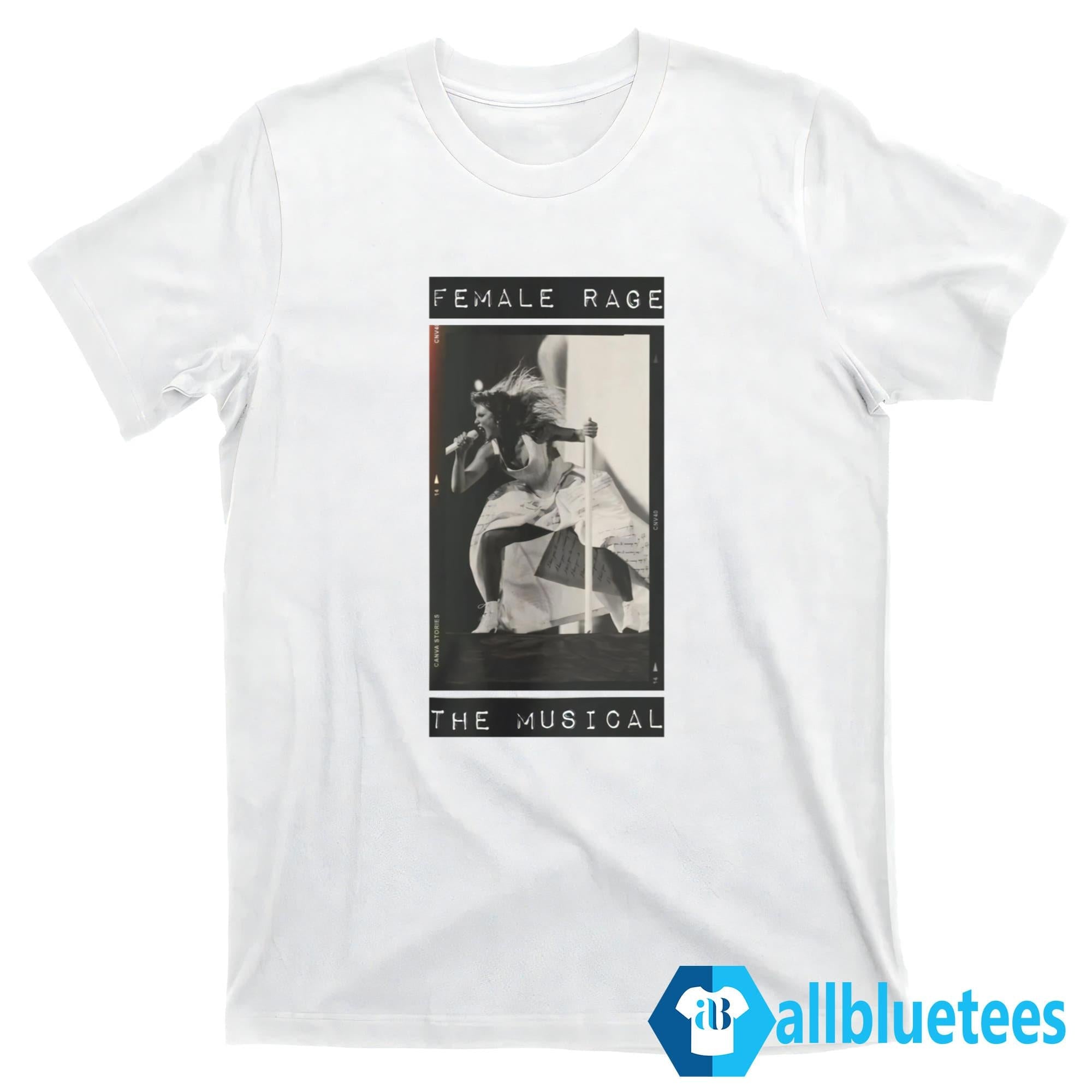 Female Rage The Musical Shirt