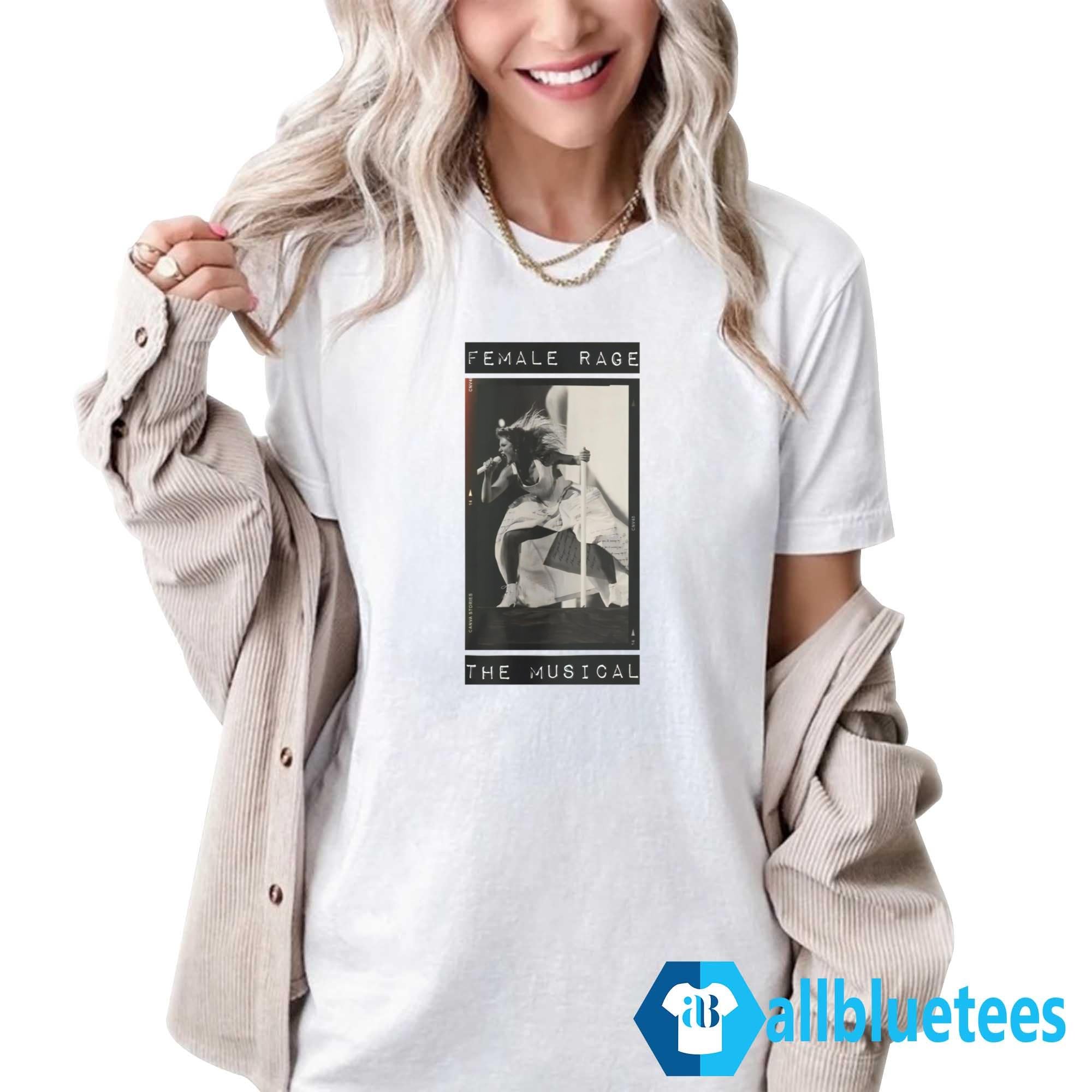 Female Rage The Musical Shirt
