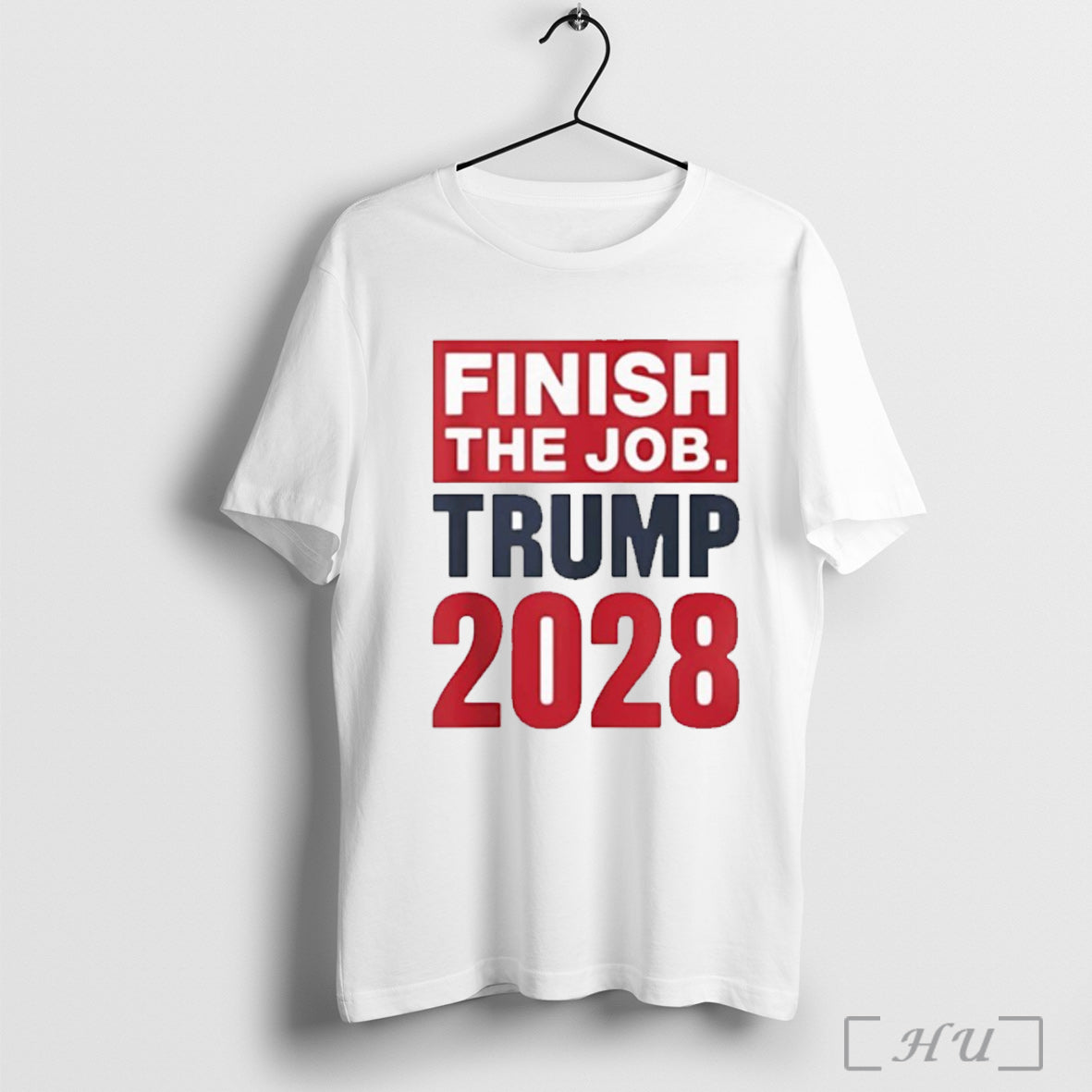 Finish The Job Trump 2028 T Shirt