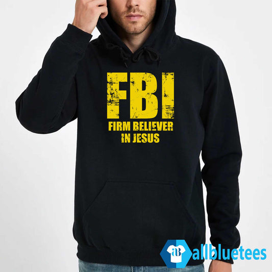 Firm Believer In Jesus Hoodie