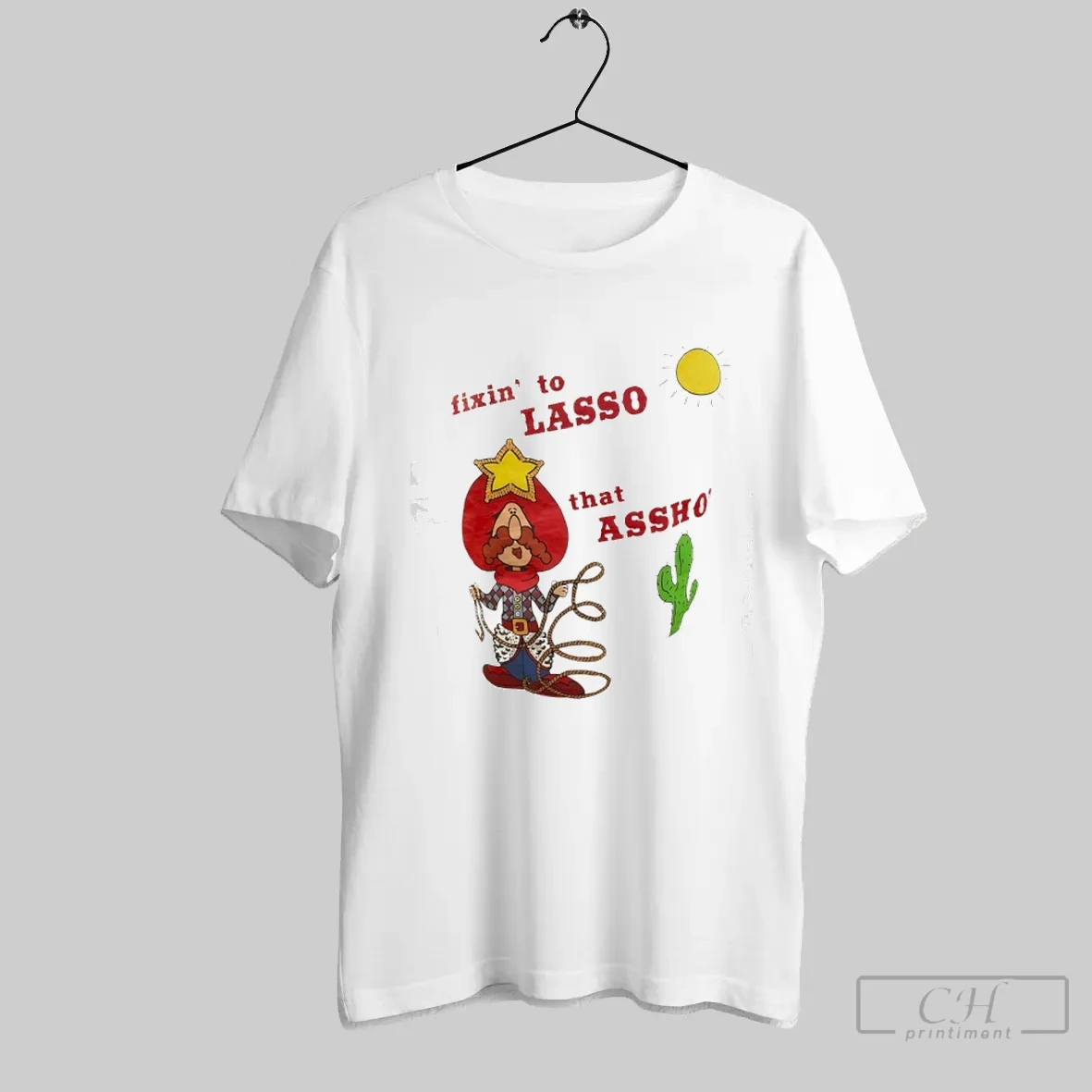 Fixin To Lasso That Assho T Shirt