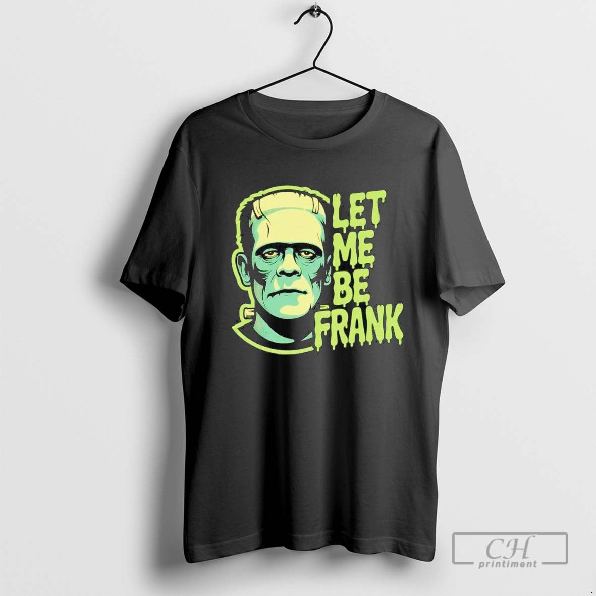 Frankenstein Let Me Be Frank Halloween