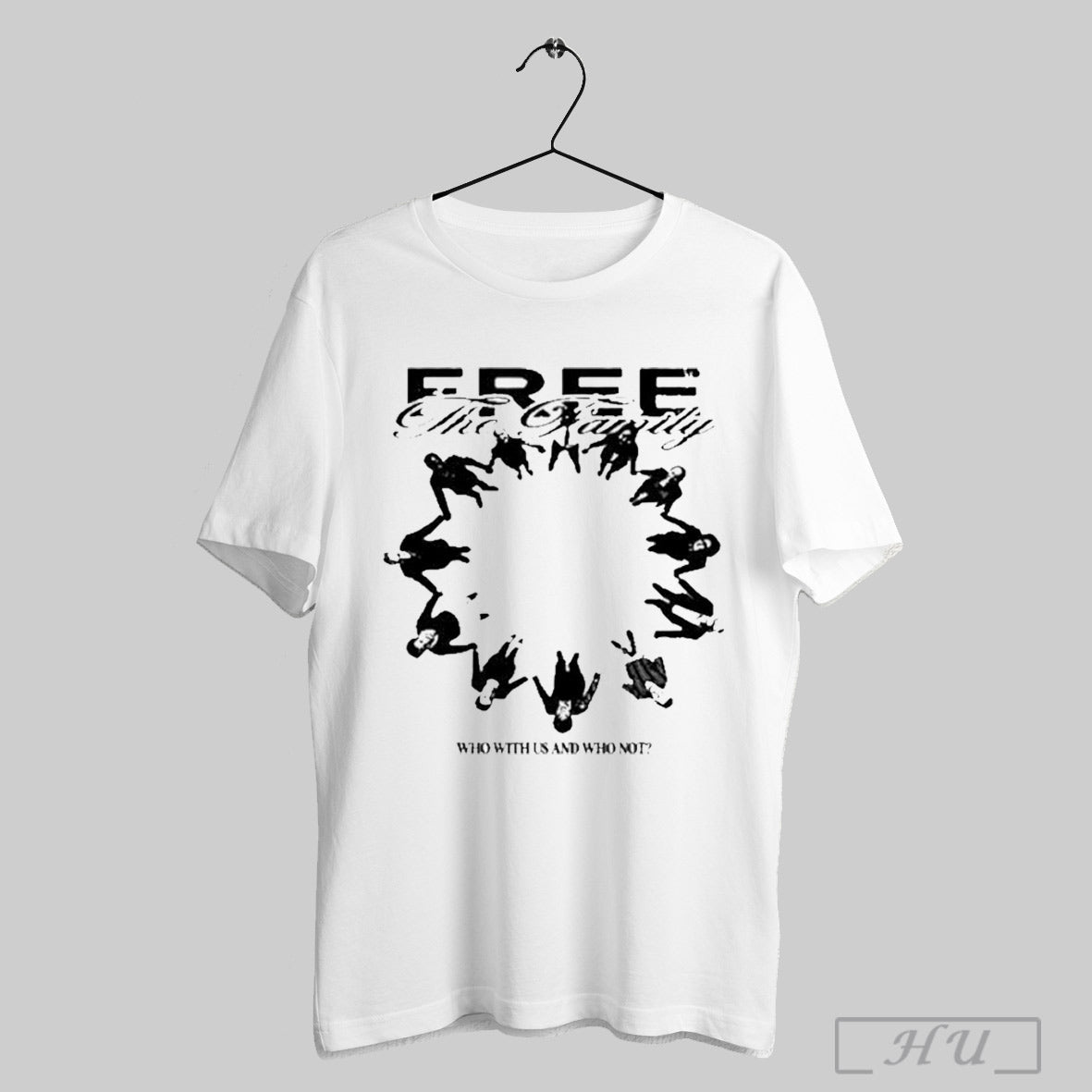 Free The Family Who With Us And Why Not T Shirt