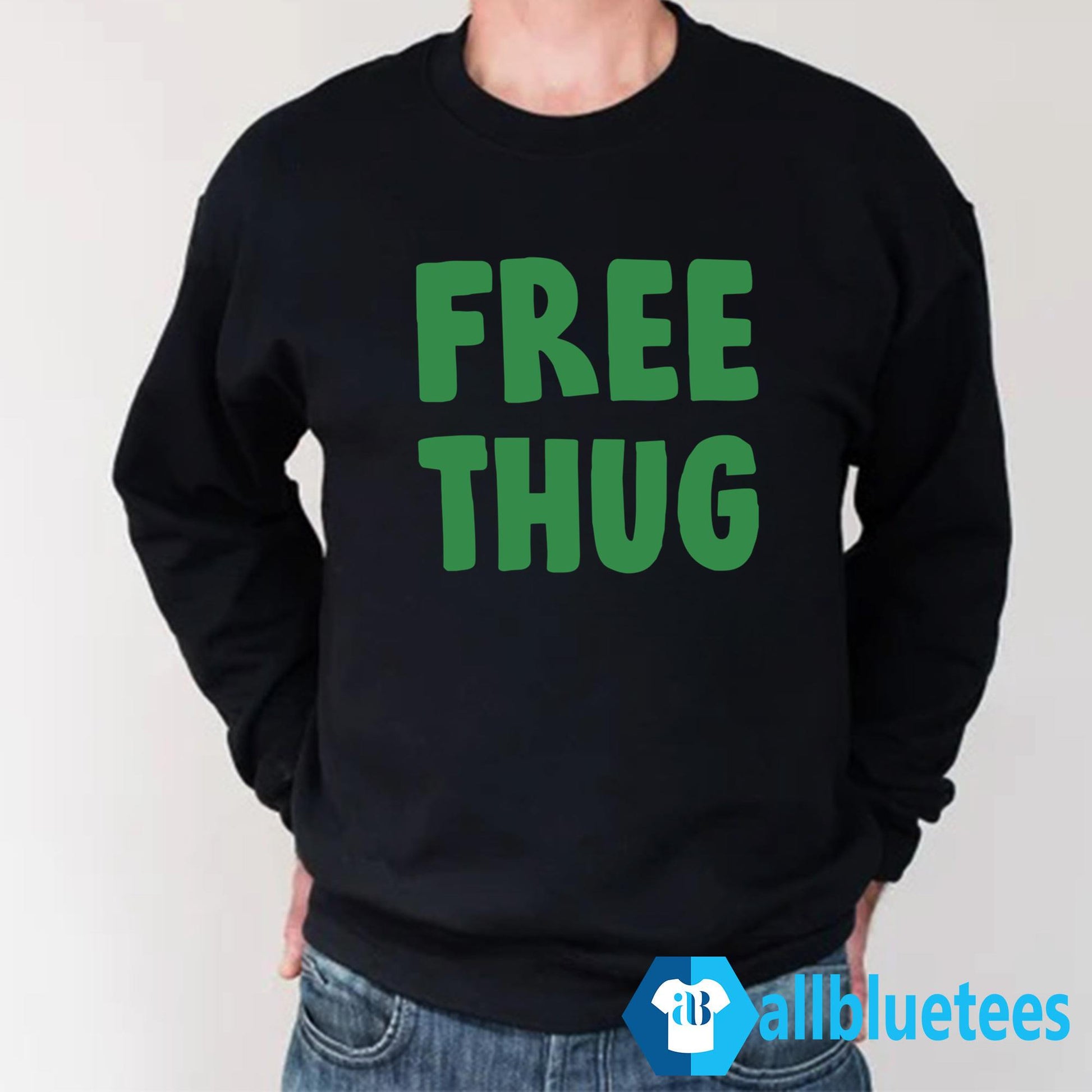Free Thug Shirt